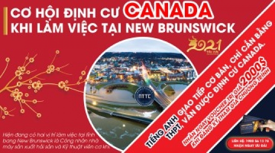 Làm Việc Tại New Brunswick Mà Không Cần Trình Độ Tiếng Anh Cao - Vẫn Được Định Cư Canada