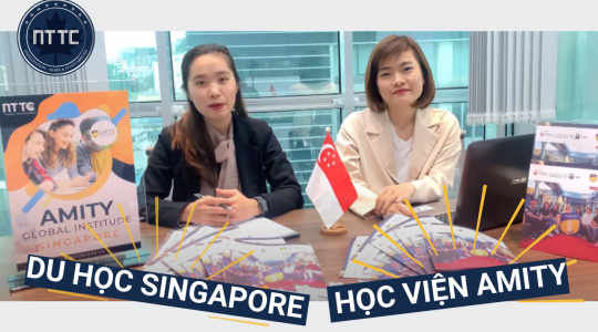 DU HỌC SINGAPORE CÙNG HỌC VIỆN AMITY | Talkshow #2 | NTTC WORKS