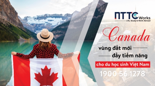 Canada - Vùng Đất Mới, Đầy Tiềm Năng Cho Du Học Sinh Việt Nam