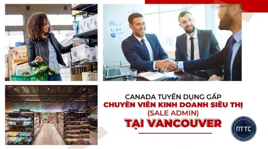 Canada Tuyển Dụng Gấp Chuyên Viên Kinh Doanh Siêu Thị (Sale Admin) Tại Vancouver