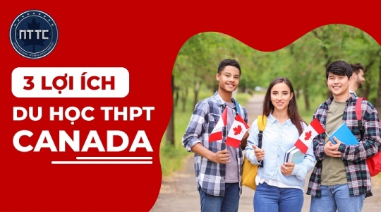 3 Lợi Ích Của Du học Canada bậc THPT 